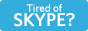 Tired of Skype? Just get Discord (this aged well...) Tired of Skype? Just get Discord (this aged well...)